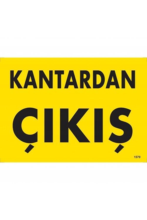 Ethab Ti̇caret Kantardan Çıkış Uyarı Levhası 25X35 Kod1579