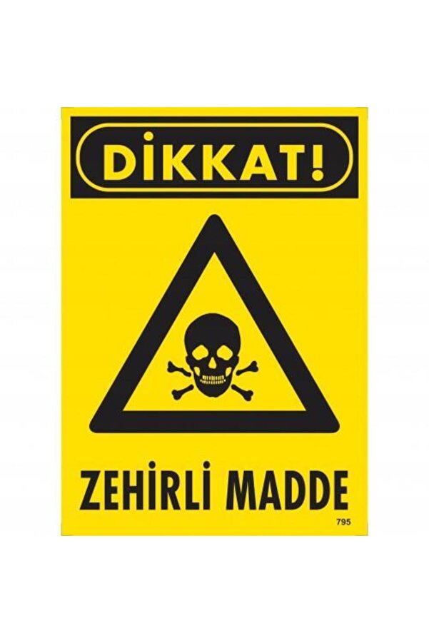 Ethab Ti̇caret Di̇kkat Zehi̇rli̇ Madde Uyarı Levhası 25X35 Kod795