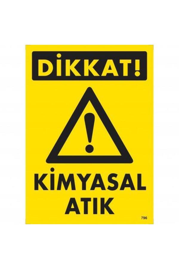 Ethab Ti̇caret Di̇kkat Ki̇myasal Atık Uyarı Levhası 25X35 Kod796