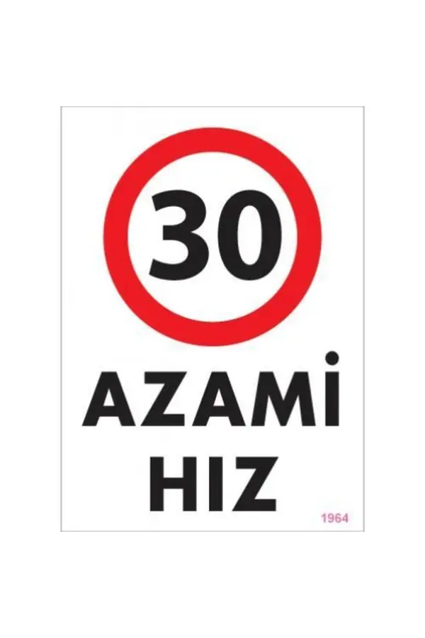 Ethab Ti̇caret 30 Azami̇ Hız Uyarı Levhası 25X35 Kod1964