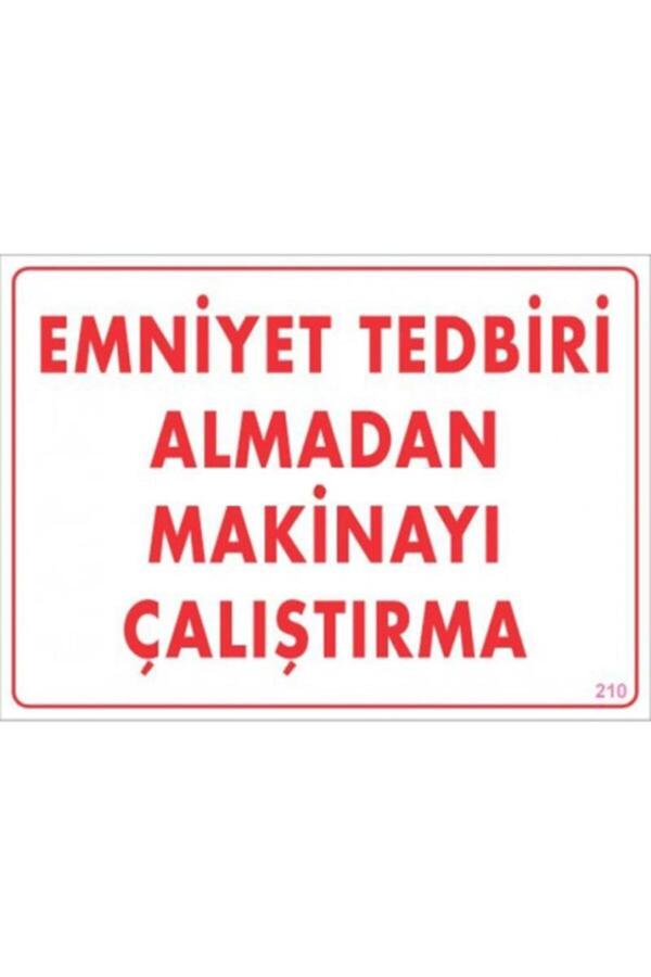 Ethab Ti̇caret Emni̇yet Tedbi̇ri̇ Almadan Çalıştırma Uyarı Levhası 25X35 Kod210