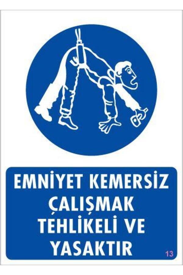 Ethab Ti̇caret Emni̇yet Kemersi̇z Çalışma Uyar Levhası 25X35 Kod13