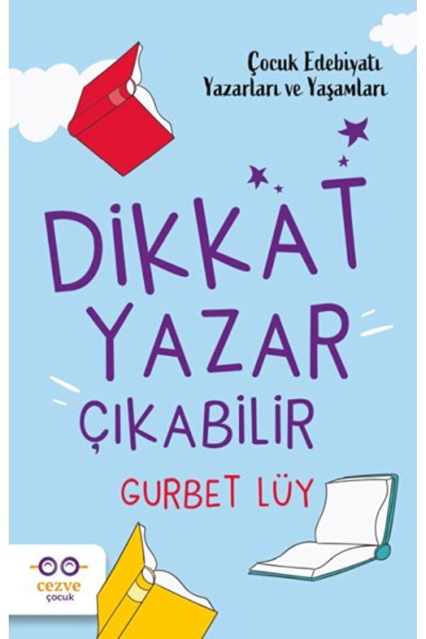 Cezve Çocuk Di̇kkat Yazar Çıkabi̇li̇r Çocuk Edebi̇yatı Yazarları Ve Yaşamları