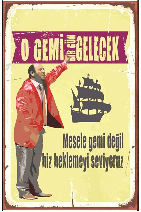 Gçavm O Gemi̇ Bi̇r Gün Gelecek Retro Vi̇ntage Ahşap Mdf Tablo Drtr0097 Shopgç 1174074