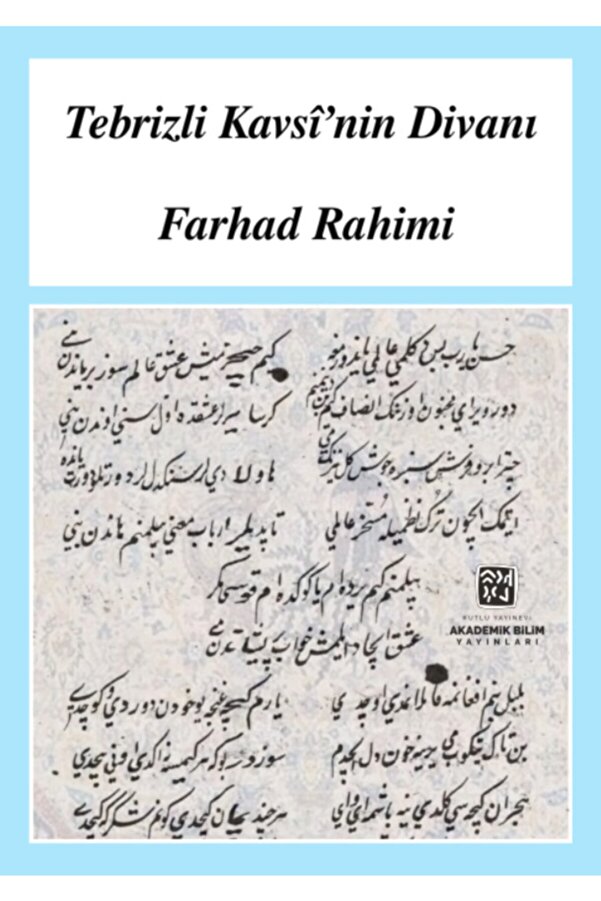 Kutlu Yayınevi̇ Tebri̇zli̇ Kavsi̇ Ni̇n Di̇vanı - Farhad Rahi̇mi̇
