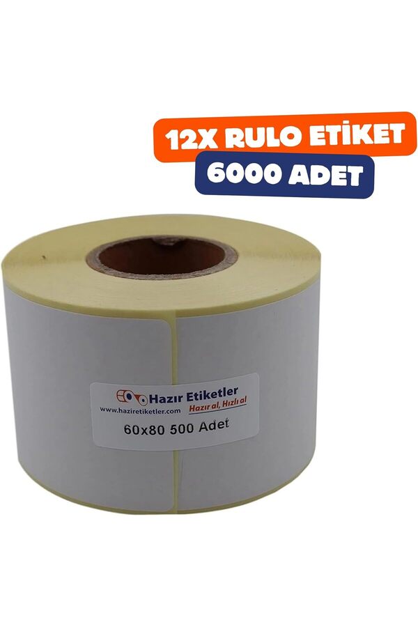 Eti̇ket 60Mm X 80Mm Ruloda 500 Toplamda 12 Rulo 6000 Adet 40Mm Çapında Baskısız Barkod Yazıcı Eti̇keti̇