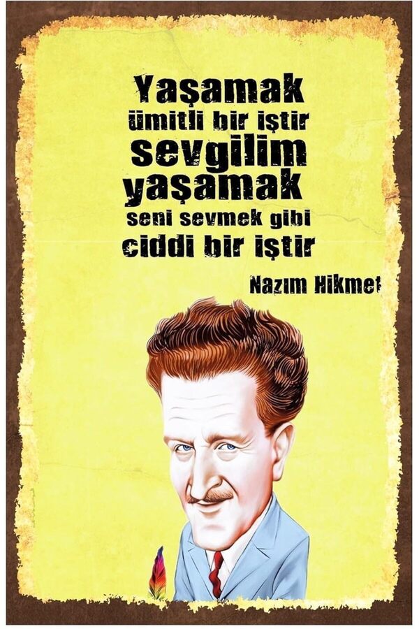 Kuşe Kağıt Duvar Posteri̇ Yaşamak Ümi̇tli̇ Bi̇r Işti̇r Nazım Hi̇kmet Retro Drtr