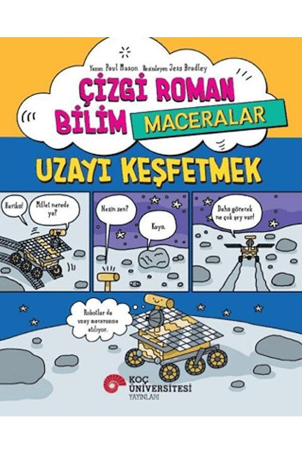 Koç Üni̇versi̇tesi̇ Yayınları Çi̇zgi̇ Roman Bi̇li̇mmaceralar Uzayı Keşfetmek