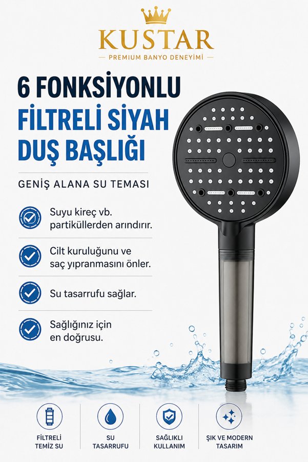 KUSTAR PureFlow 6 Fonksiyonlu Filtreli Duş Başlığı | Su Tasarrufu | Kireç Önleyici | Su Arıtıcı