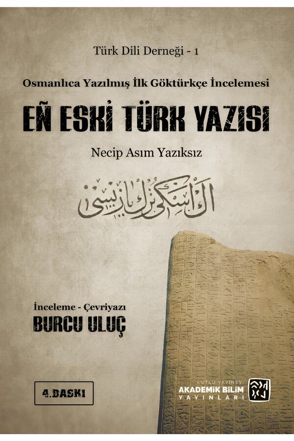 Kutlu Yayınevi̇ En Eski̇ Türk Yazısı & Osmanlıca Yazılmış Ilk Göktürkçe Incelemesi̇