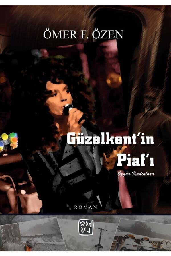 Kutlu Yayınevi̇ Güzelkent’i̇n Pi̇af’ı – Ömer F. Özen