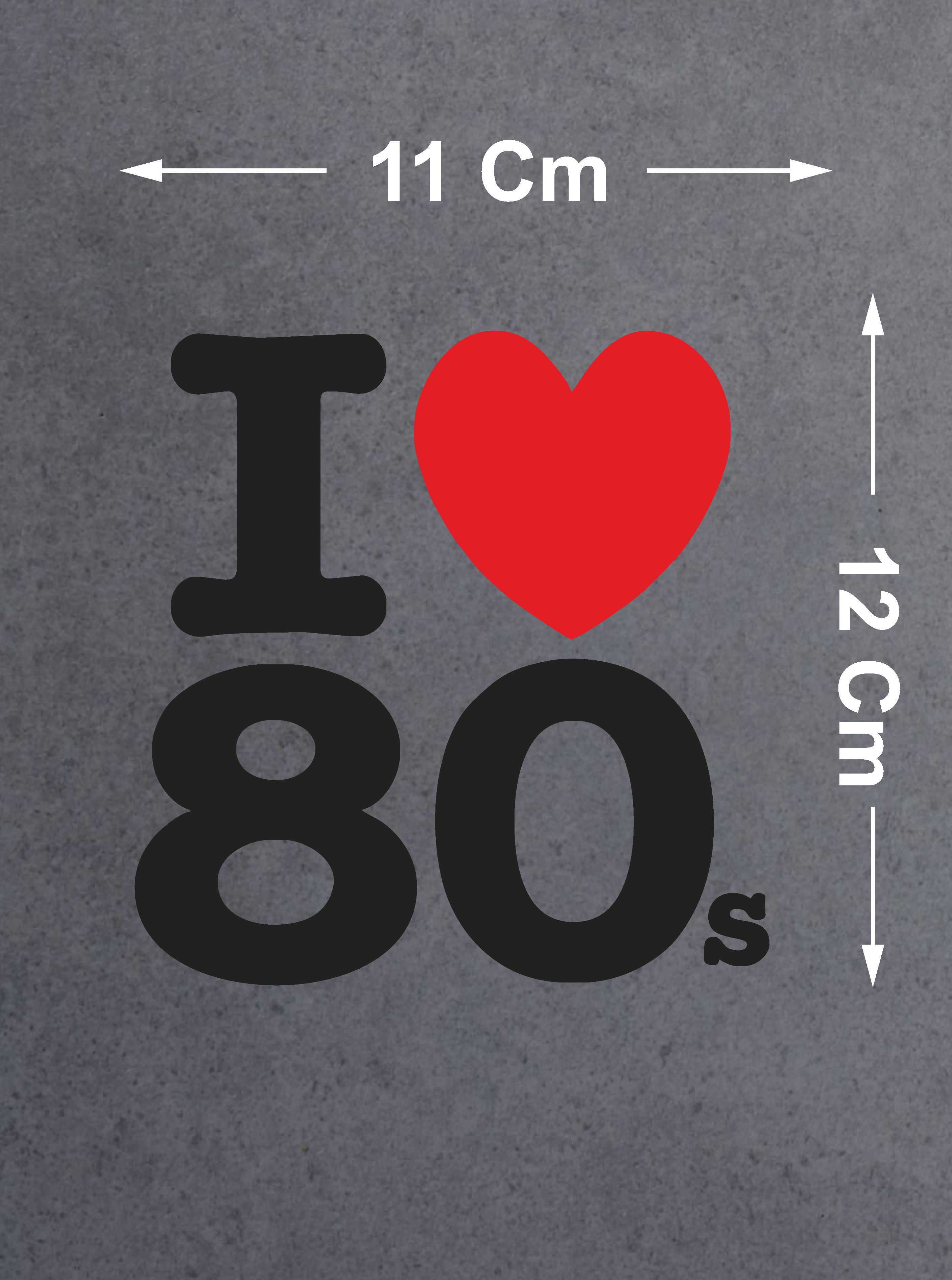 I Love 80 S Sticker - Araba Oto Öotosiklet Karavan Cam Sticker - 00043 12X11 Cm 