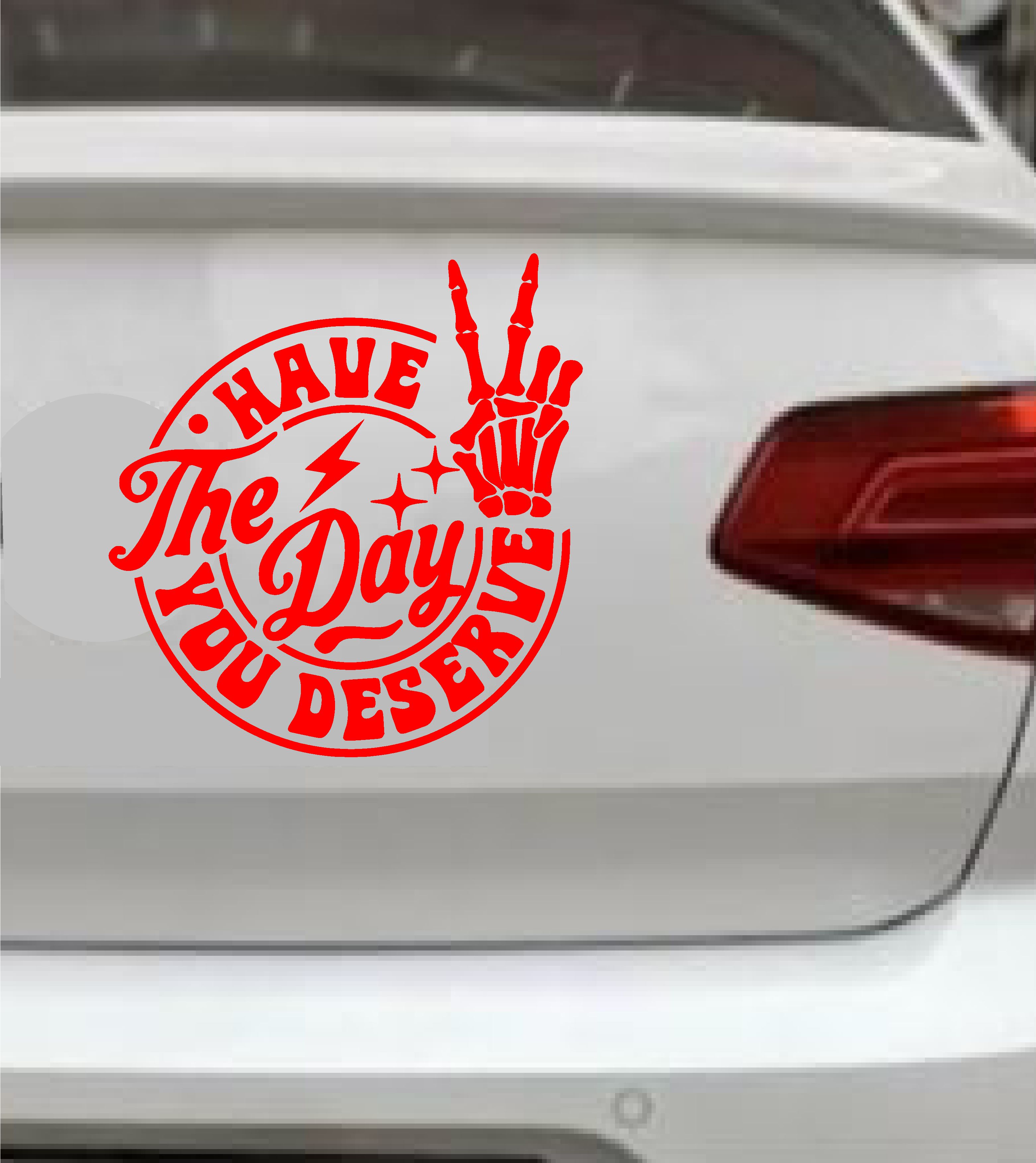 Hak Etti̇ği̇n Günü Yaşa Sti̇cker - Have The Day You Deserve Sti̇cker - Araba Oto Cam Motosi̇klet Karavan Sti̇cker - 00230 15X14 Cm 