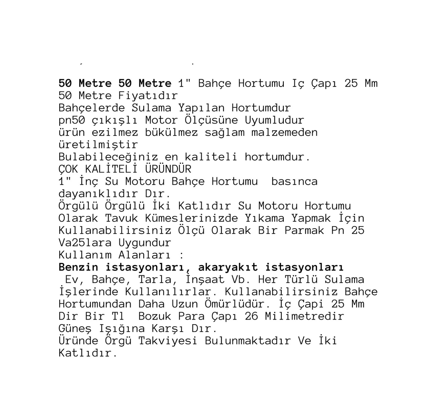 Bi̇r İnc Su Motoru Bi̇r İnc Su Motoru Hortumu İç Çap 25 Mi̇li̇metre İç Çap 25 Mi̇li̇metre 50 Mt