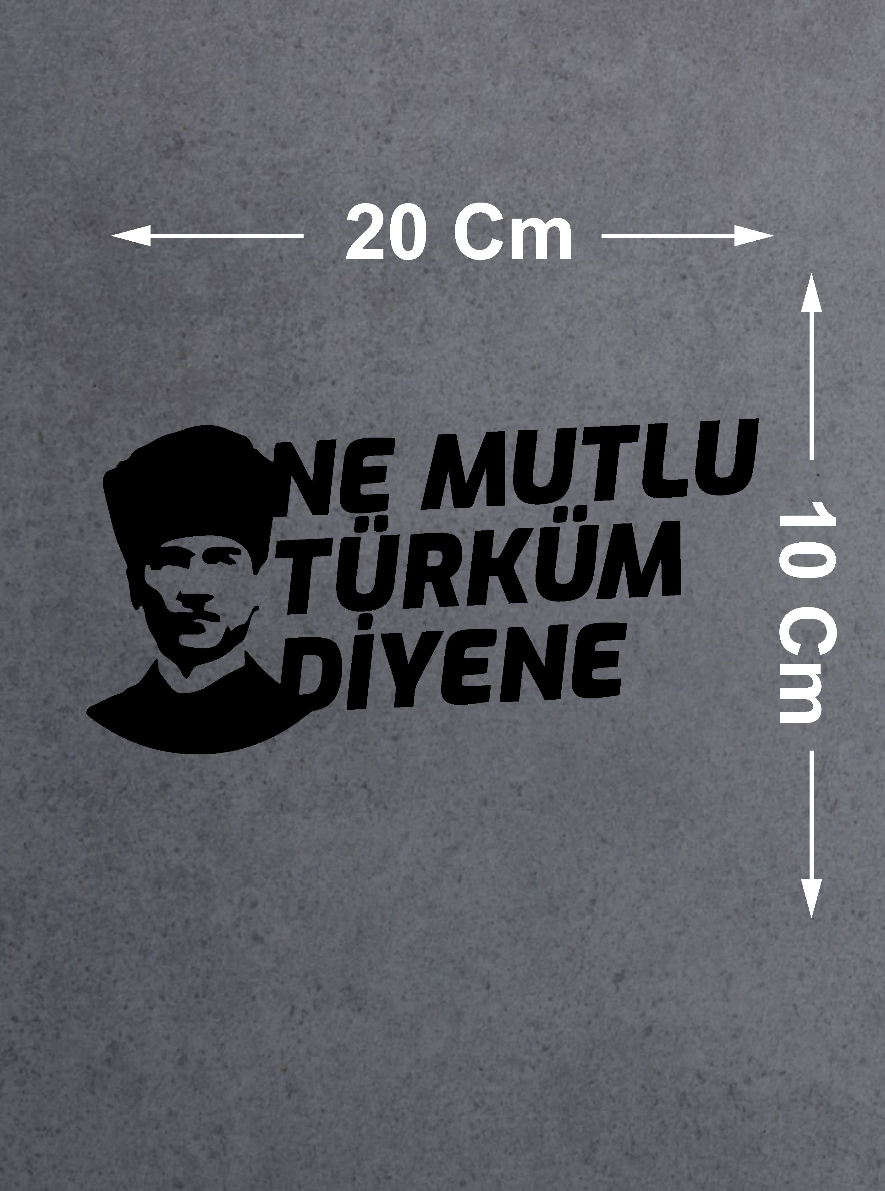 Ne Mutlu Türküm Di̇yene Sti̇cker Atatürk Si̇let Sti̇cker Araba Oto Motosi̇klet Sti̇cker 02505 12X6 Cm 